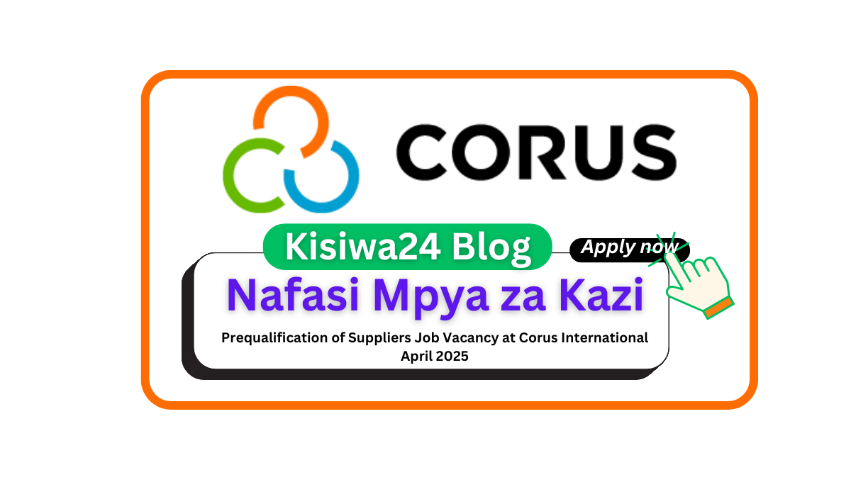 Expression of Interest – Prequalification of Suppliers Job Vacancy at Corus International April 2025