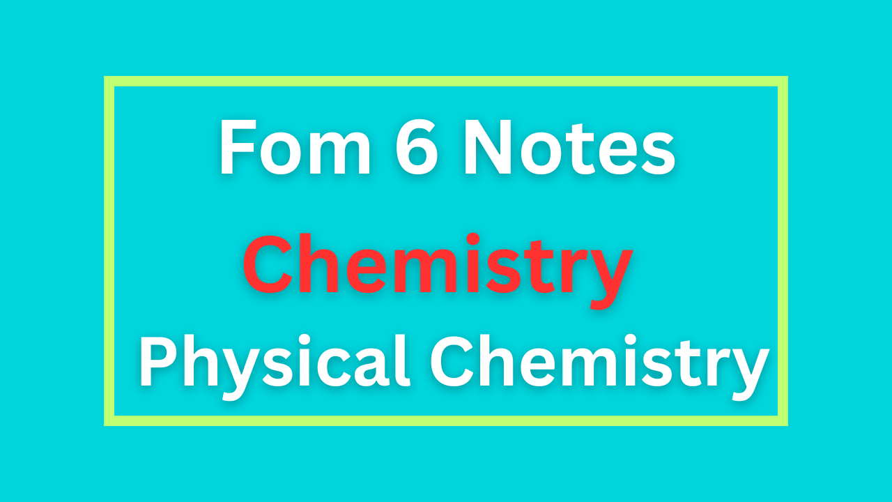 Chemistry Notes Form Six Physical Chemistry