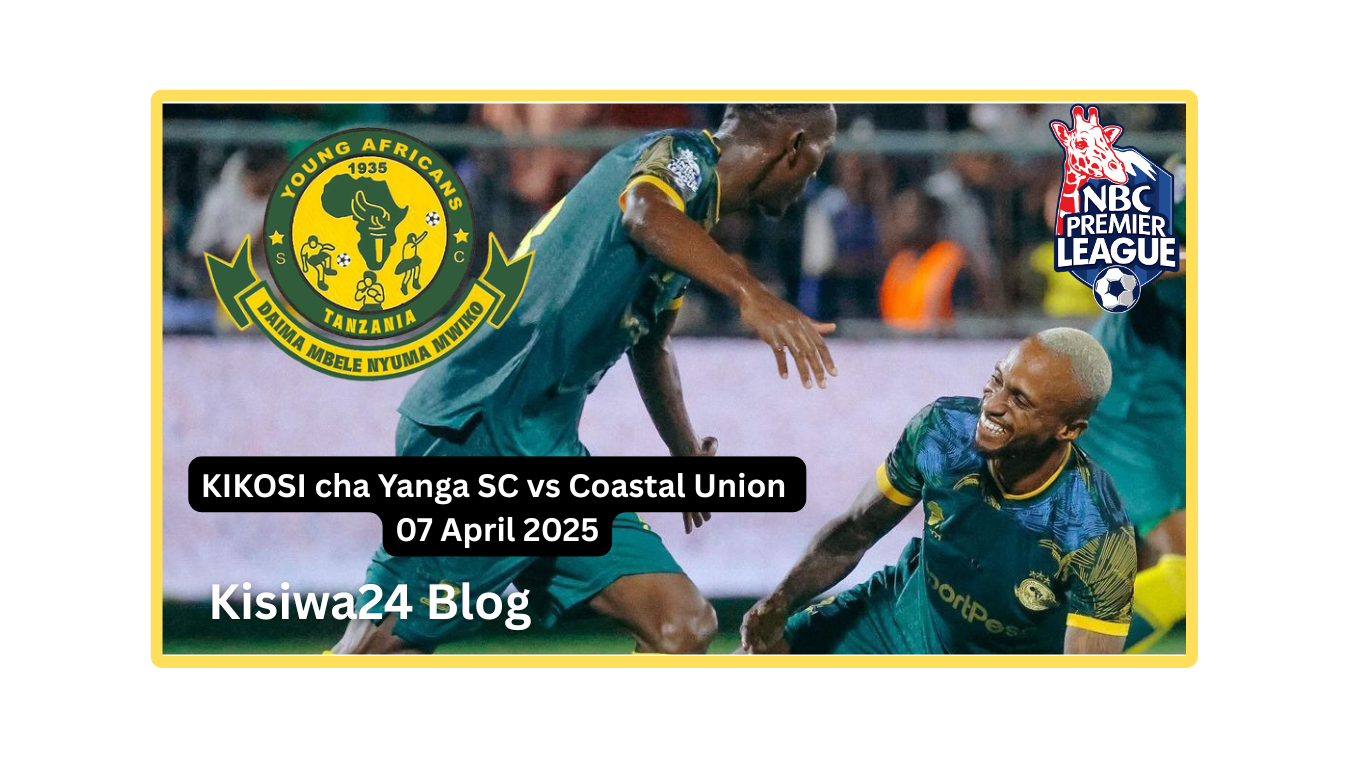 KIKOSI cha Yanga SC vs Coastal Union 07 April 2025