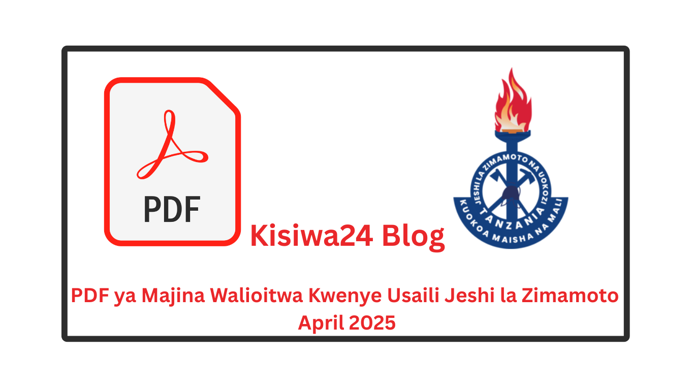 PDF Majina Walioitwa Kwenye Usaili Jeshi la Zimamoto April 2025
