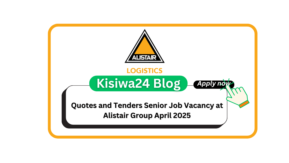 Quotes and Tenders Senior Job Vacancy at Alistair Group April 2025