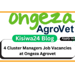 4 Cluster Managers Job Vacancies at Ongeza Agrovet