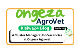 4 Cluster Managers Job Vacancies at Ongeza Agrovet