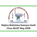 Majina Walioitwa Kwenye Usaili Chuo MUST May 2025
