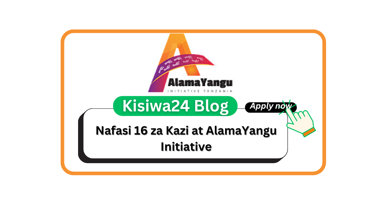 Nafasi 16 za Kazi at AlamaYangu Initiative