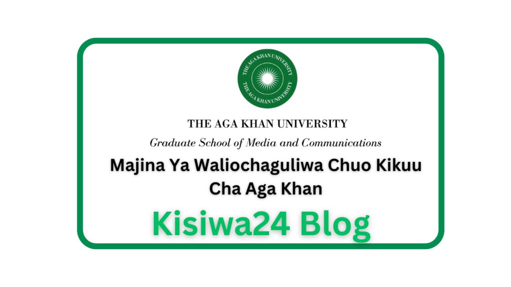Majina Ya Waliochaguliwa Chuo Kikuu Cha Aga Khan (AKU)