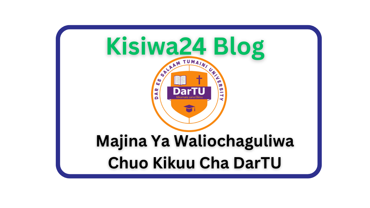 Majina Ya Waliochaguliwa Chuo Kikuu Cha Dar es Salaam Tumaini University (DarTU) 2025/2026