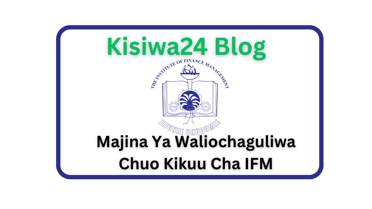 Majina Ya Waliochaguliwa Chuo Kikuu Cha IFM 2025/2026