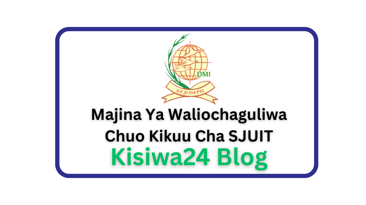 Majina Ya Waliochaguliwa Chuo Kikuu Cha SJUIT 2025/2026