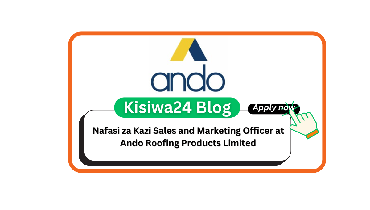 Nafasi za Kazi Sales and Marketing Officer at Ando Roofing Products Limited