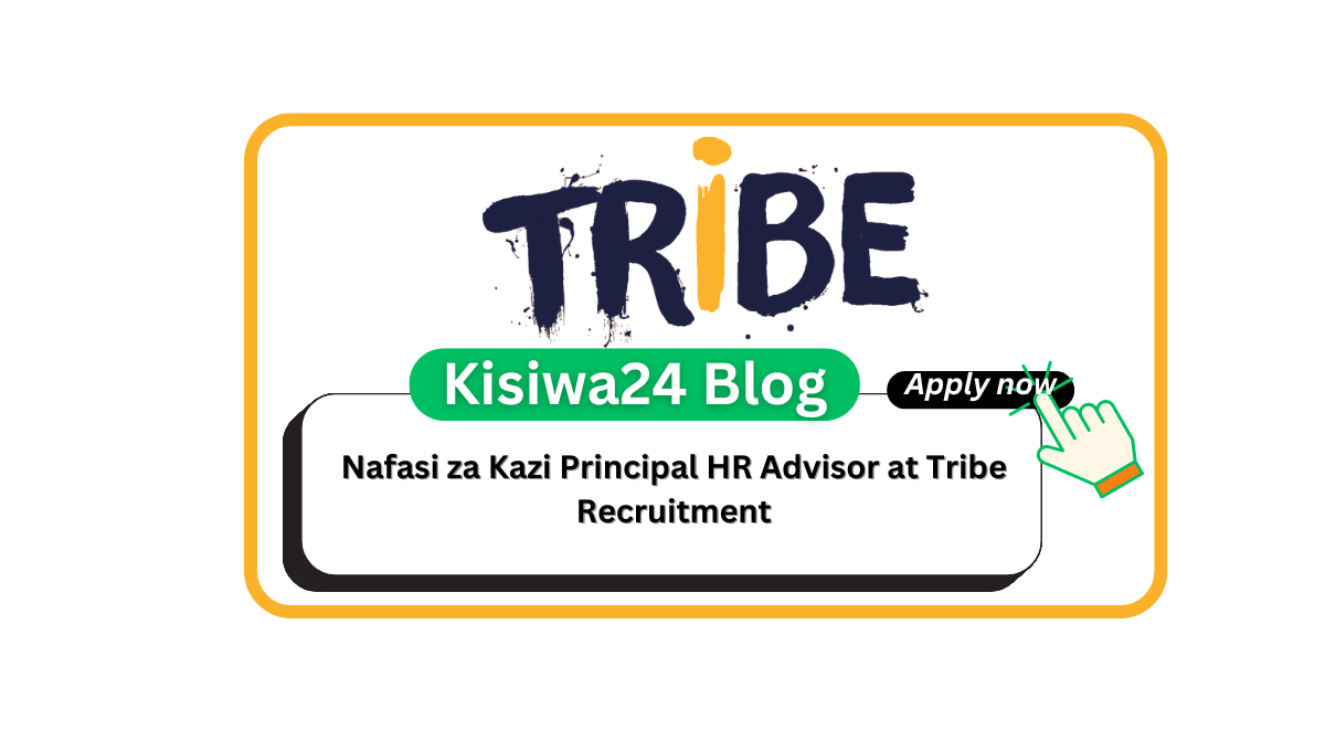 Nafasi za Kazi Principal HR Advisor at Tribe Recruitment