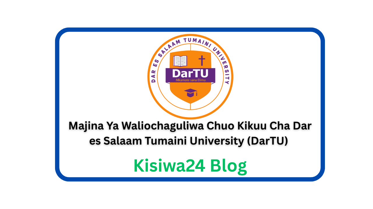 Majina Ya Waliochaguliwa Chuo Kikuu Cha Dar es Salaam Tumaini University (DarTU) 2025/2026