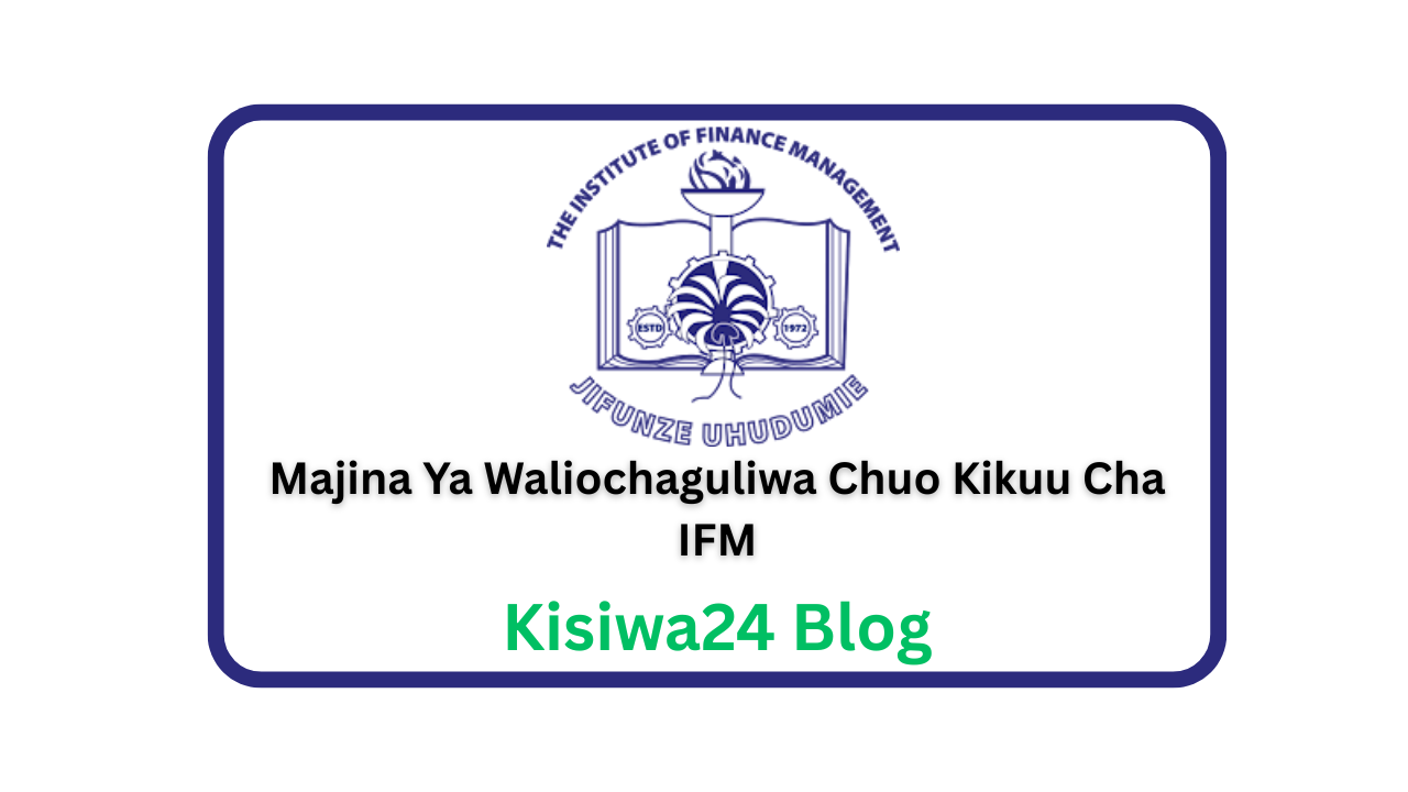 Majina Ya Waliochaguliwa Chuo Kikuu Cha IFM 2025/2026