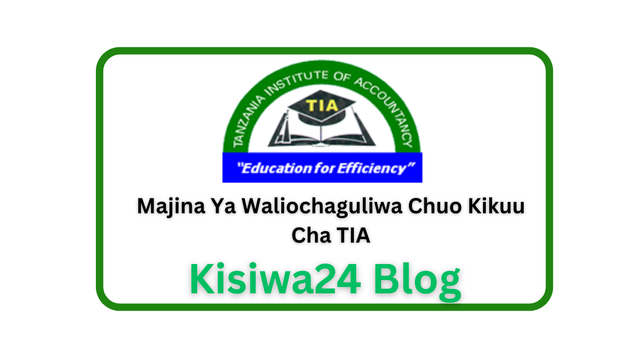 Majina Ya Waliochaguliwa Chuo Kikuu Cha TIA 2025/2026