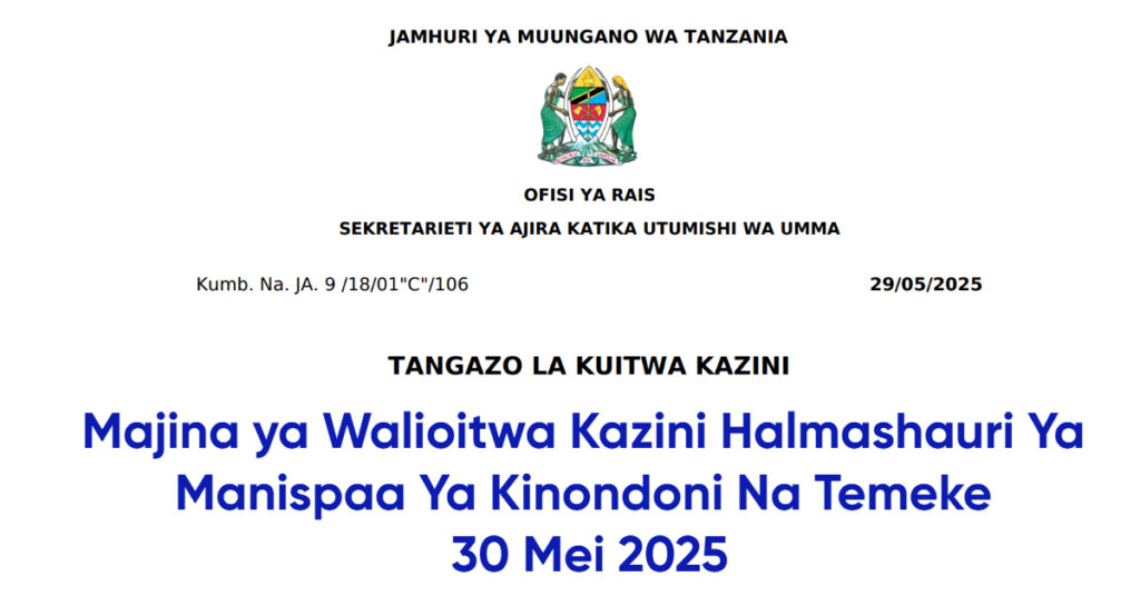 Majina ya Walioitwa Kazini Halmashauri Ya Manispaa Ya Kinondoni Na Temeke 30 Mei 2025 Majina ya Walioitwa Kazini Halmashauri Ya Manispaa Ya Kinondoni Na Temeke 30 Mei 2025