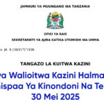 Majina ya Walioitwa Kazini Halmashauri Ya Manispaa Ya Kinondoni Na Temeke 30 Mei 2025
