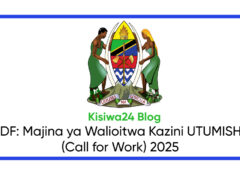 PDF: Majina ya Walioitwa Kazini UTUMISHI (Call for Work) 2025 PDF: Majina ya Walioitwa Kazini UTUMISHI (Call for Work) 2025