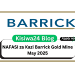 NAFASI za Kazi Barrick Gold Mine May 2025
