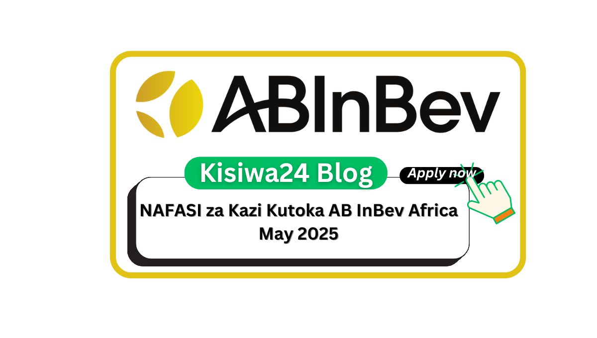 NAFASI za Kazi Kutoka AB InBev Africa May 2025