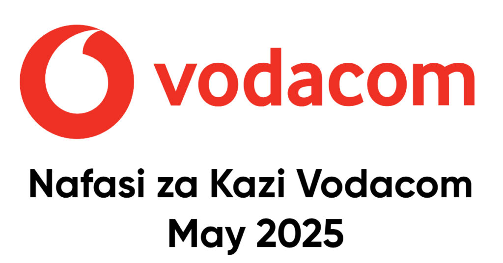 NAFASI za Kazi Vodacom May 2025 NAFASI za Kazi Vodacom May 2025
