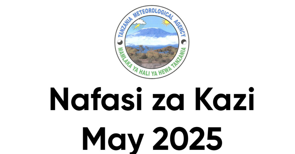 Nafasi 3 za Kazi Mamlaka ya Hali ya Hewa Tanzania (TMA) May 2025