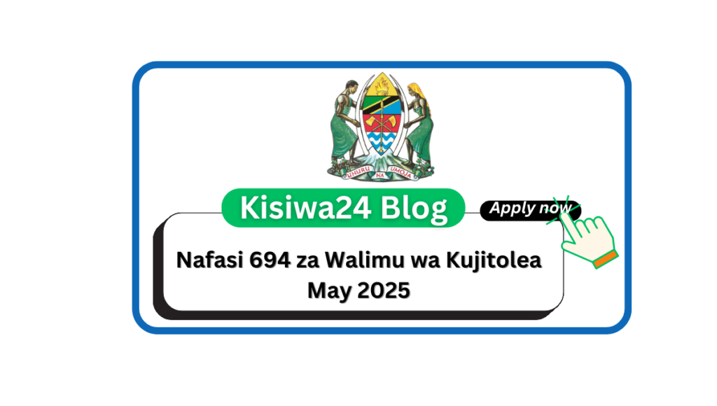 Nafasi 694 za Walimu wa Kujitolea May 2025