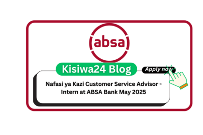 Nafasi ya Kazi Customer Service Advisor - Intern at ABSA Bank May 2025