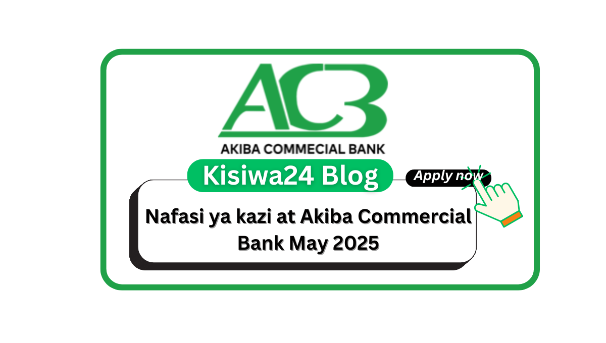Nafasi ya kazi at Akiba Commercial Bank May 2025
