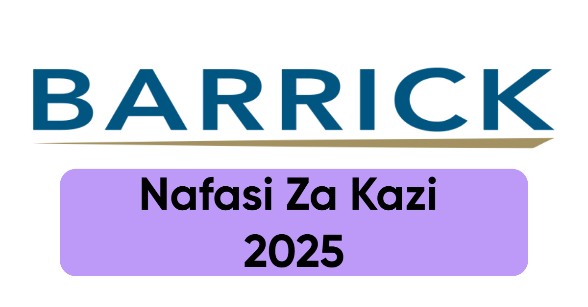 Nafasi za Kazi Barrick May 2025