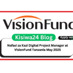 Nafasi za Kazi Digital Project Manager at VisionFund Tanzania May 2025