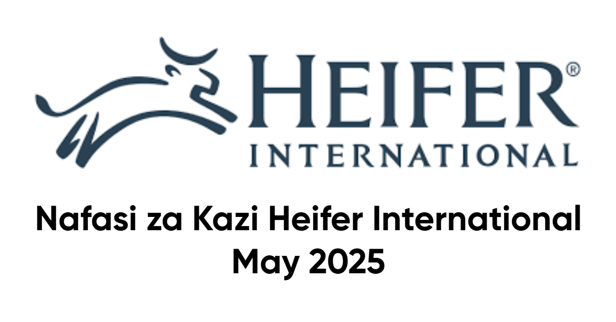 Nafasi za Kazi Heifer International May 2025