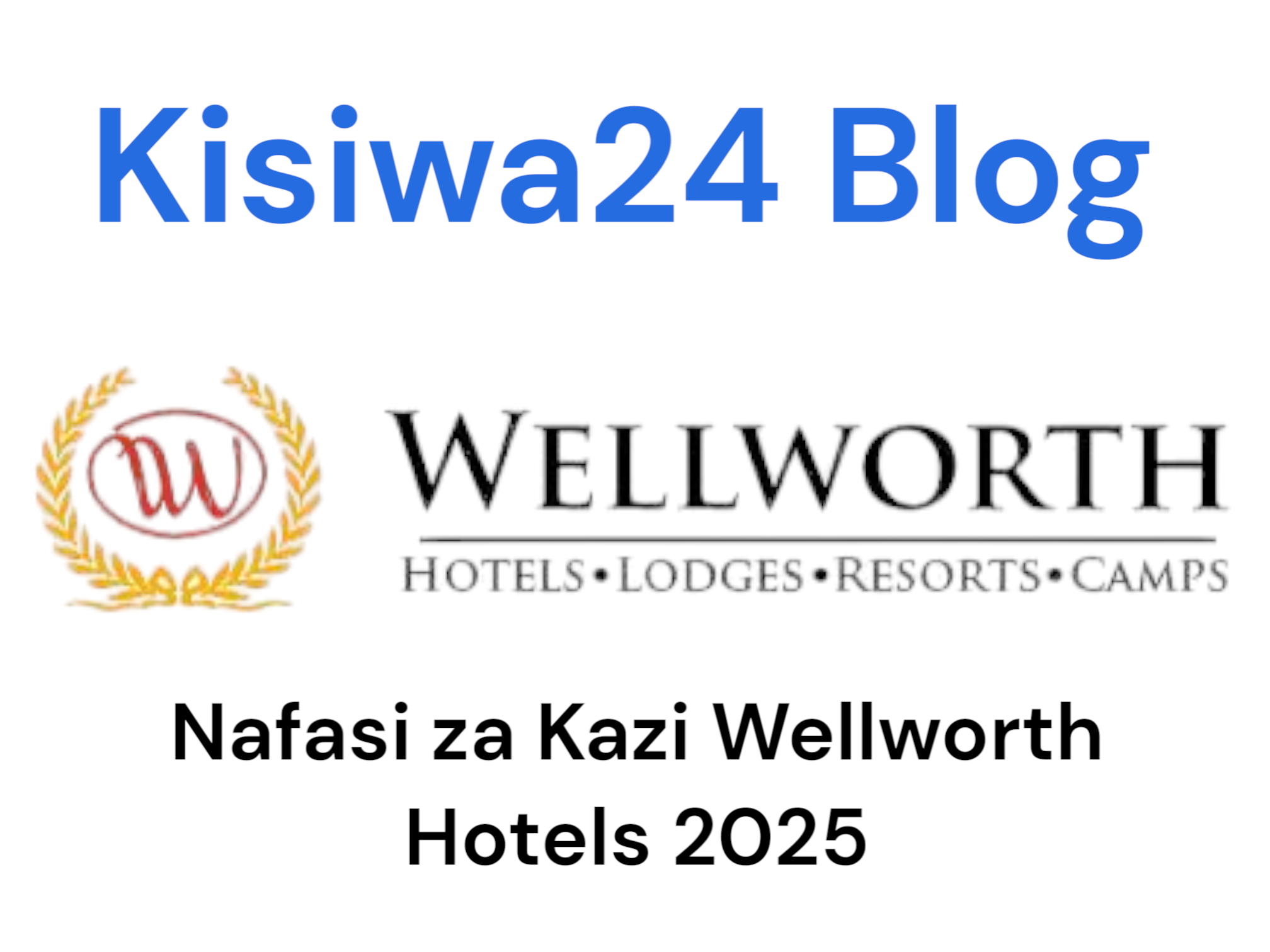 Nafasi za kazi Wellworth Hotels 2025