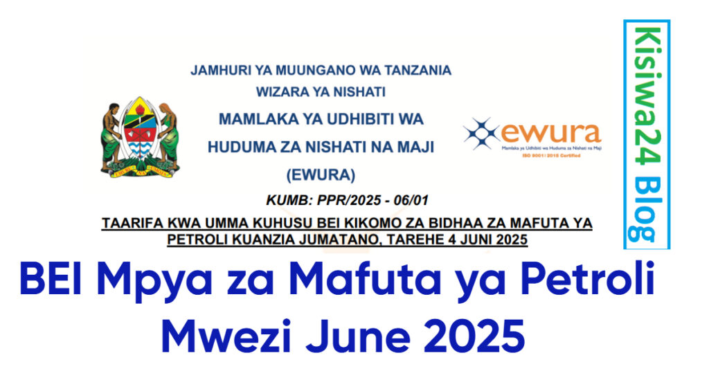 EWURA: Bei Mpya za Mafuta ya Petroli June 2025 Bei Mpya za Mafuta ya Petroli June 2025