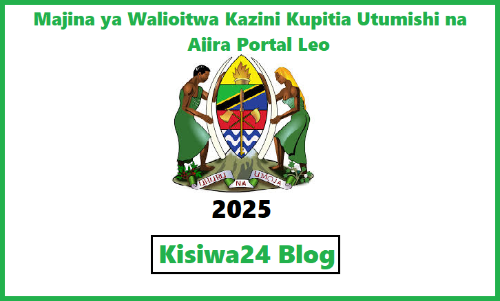 Majina ya Walioitwa Kazini Kupitia Utumishi na Ajira Portal Leo 2025
