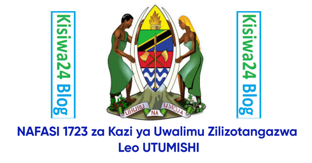 NAFASI 1723 za Kazi ya Ualimu Zilizotangazwa Leo UTUMISHI