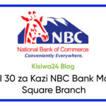 NAFASI 30 za Kazi NBC Bank Morocco Square Branch