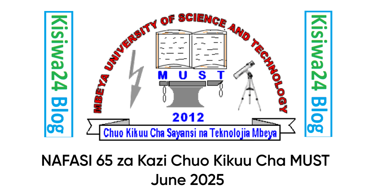 NAFASI 65 za Kazi Chuo Kikuu Cha MUST June 2025