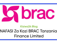 NAFASI Za Kazi BRAC Tanzania Finance Limited NAFASI Za Kazi BRAC Tanzania Finance Limited