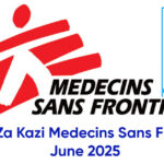 NAFASI Za Kazi Medecins Sans Frontieres June 2025