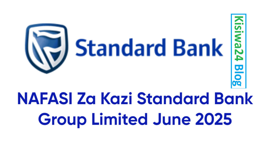 NAFASI Za Kazi Standard Bank Group June 2025