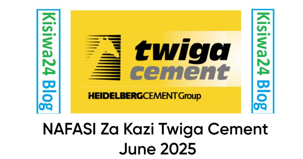 NAFASI Za Kazi Twiga Cement June 2025 NAFASI Za Kazi Twiga Cement June 2025