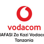 NAFASI Za Kazi Vodacom Tanzania