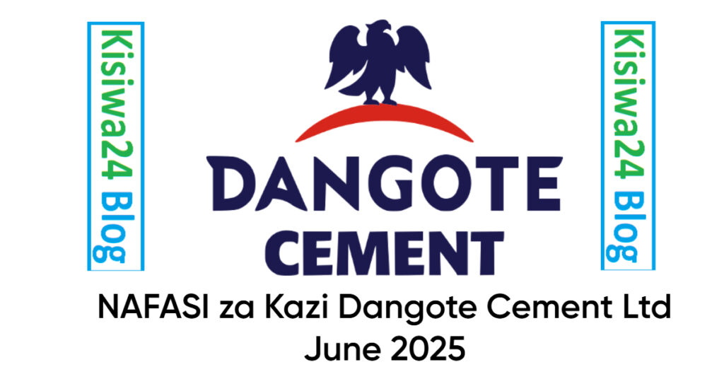NAFASI za Kazi Dangote Cement Ltd June 2025
