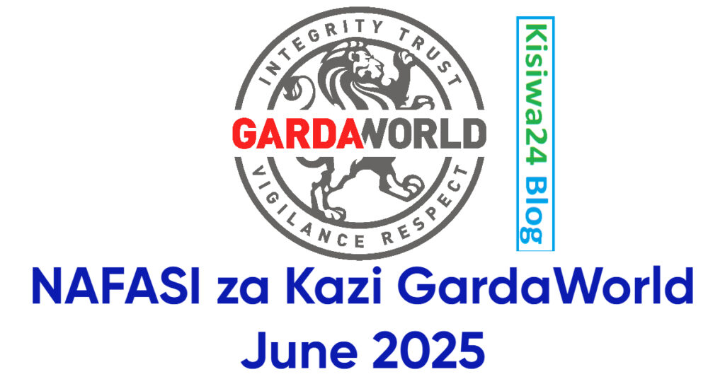 NAFASI za Kazi GardaWorld June 2025 NAFASI za Kazi GardaWorld June 2025