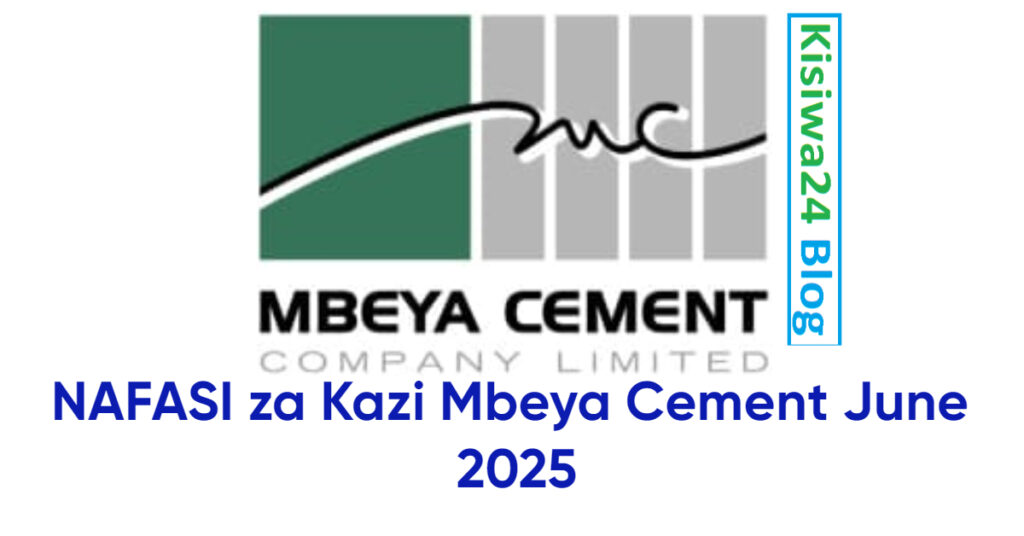 NAFASI za Kazi Mbeya Cement June 2025