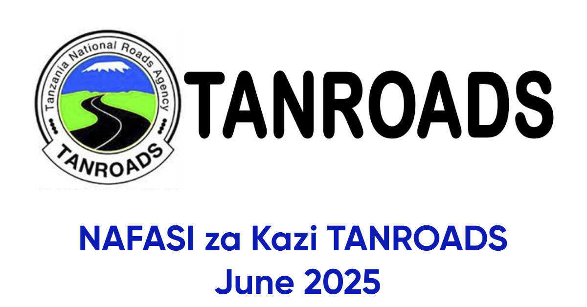 NAFASI za Kazi TANROADS June 2025