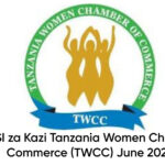 NAFASI za Kazi Tanzania Women Chamber of Commerce (TWCC) June 2025