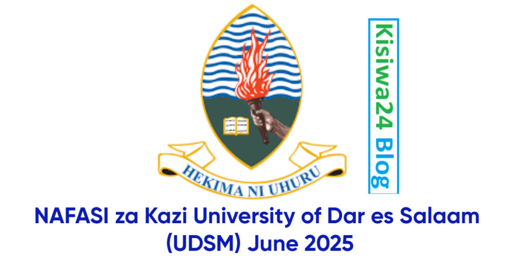 NAFASI za Kazi University of Dar es Salaam (UDSM) June 2025