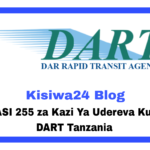 NAFASI 255 za Kazi Ya Udereva DART Tanzania