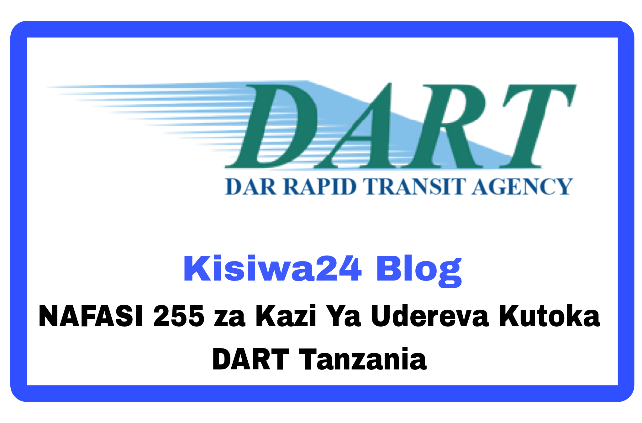 NAFASI 255 za Kazi Ya Udereva DART Tanzania
